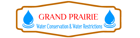 Grand Prairie Water Conservation & Water Restrictions
