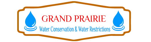 Grand Prairie Water Conservation & Water Restrictions